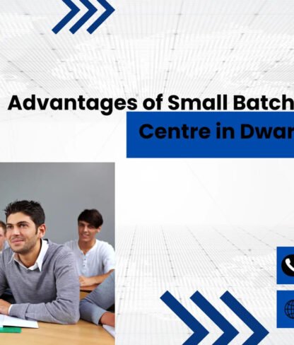 Advantages of Small Batches at Coaching Centre in Dwarka