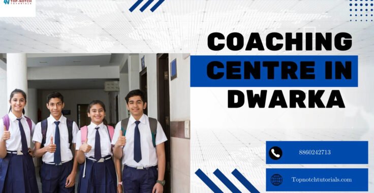 Benefits of Coaching Centre in Dwarka