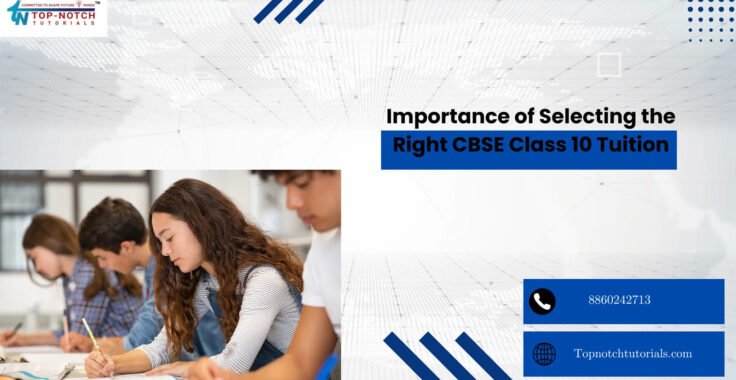 Importance of Selecting the Right CBSE Class 10 Coaching