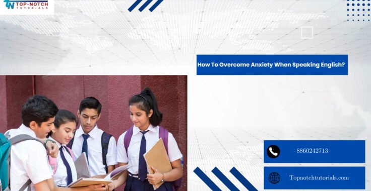How To Overcome Anxiety When Speaking English?