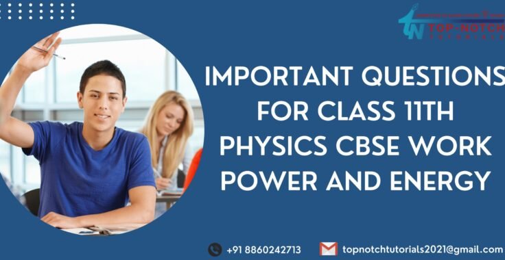 Important Questions for Class 11th Physics CBSE Work Power and Energy