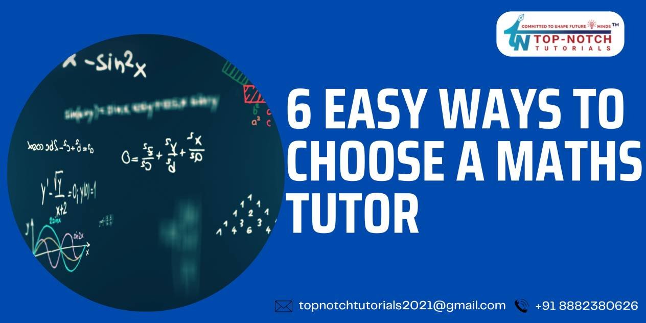 6 EASY WAYS TO CHOOSE A MATHS TUTOR