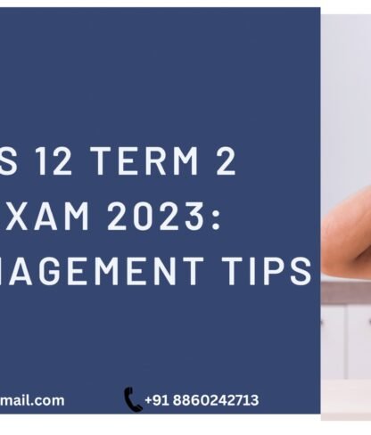 CBSE Class 12 Term 2 Board Exam 2023: Time Management Tips