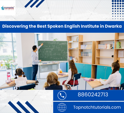 Discovering the Best Spoken English Institute in Dwarka