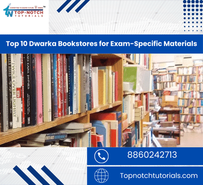 Top 10 Dwarka Bookstores for Exam-Specific Materials