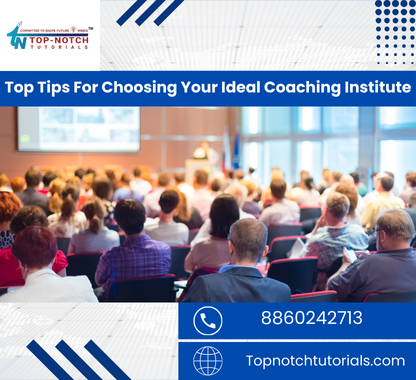 Top Tips For Choosing Your Ideal Coaching Institute