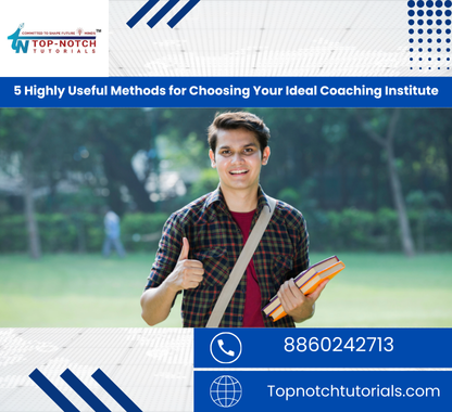 5 Highly Useful Methods for Choosing Your Ideal Coaching Institute