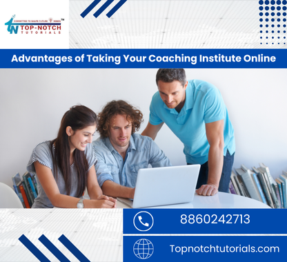 Advantages of Taking Your Coaching Institute Online