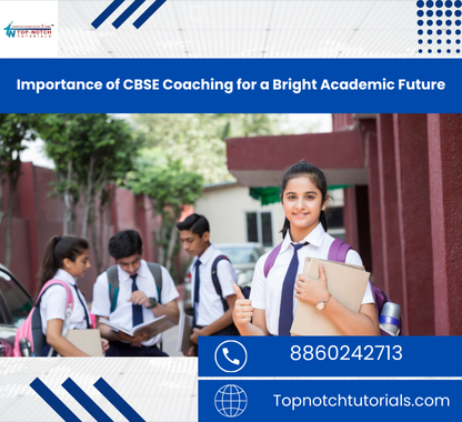 Importance of CBSE Coaching for a Bright Academic Future