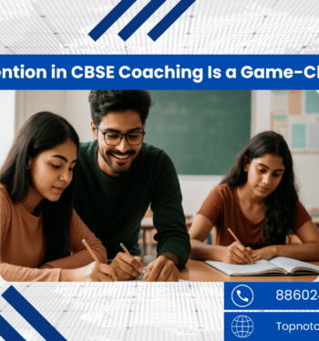 Why Individual Attention in CBSE Coaching Is a Game-Changer for Students
