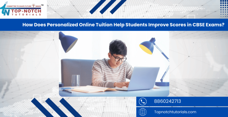 How Does Personalized Online Tuition Help Students Improve Scores in CBSE Exams?