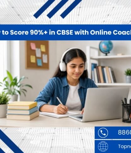How to Score 90%+ in CBSE with Online Coaching