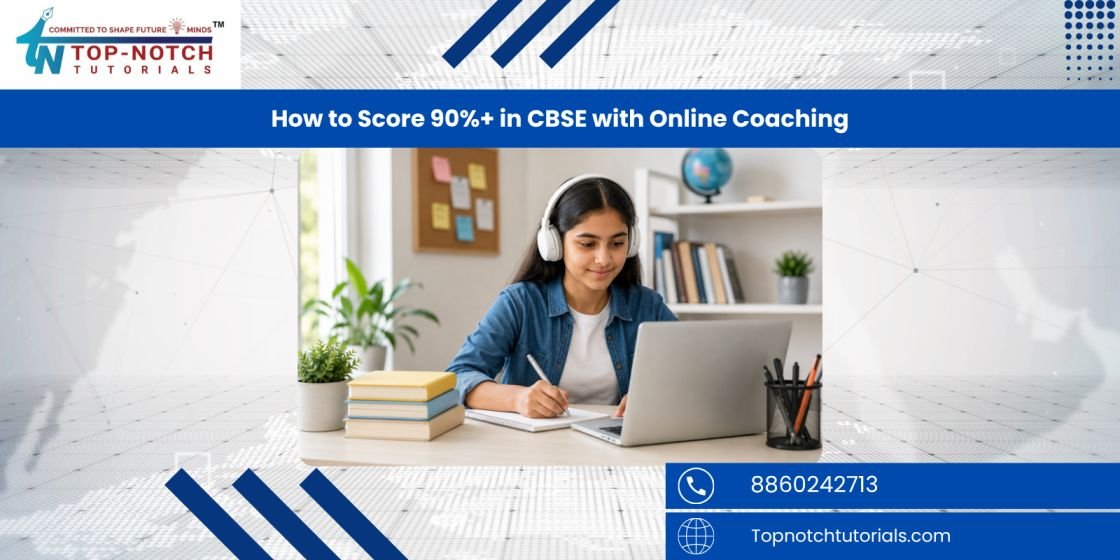 How to Score 90%+ in CBSE with Online Coaching
