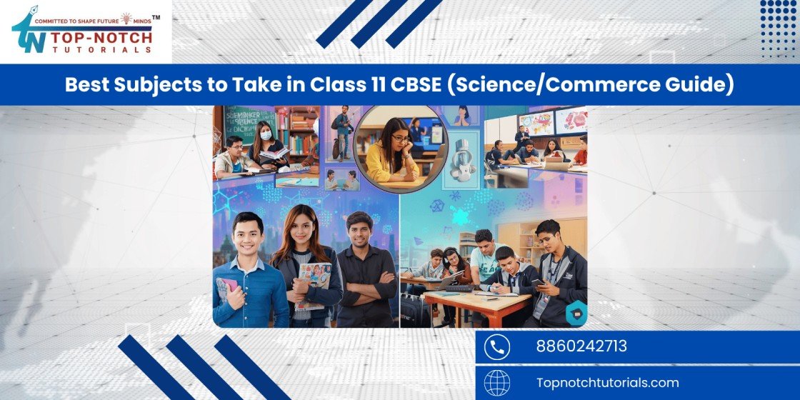 Best Subjects to Take in Class 11 CBSE (ScienceCommerce Guide)