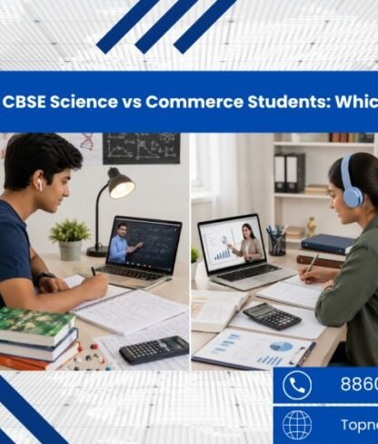 Best Online Coaching for CBSE Science vs Commerce Students Which One Should You Choose
