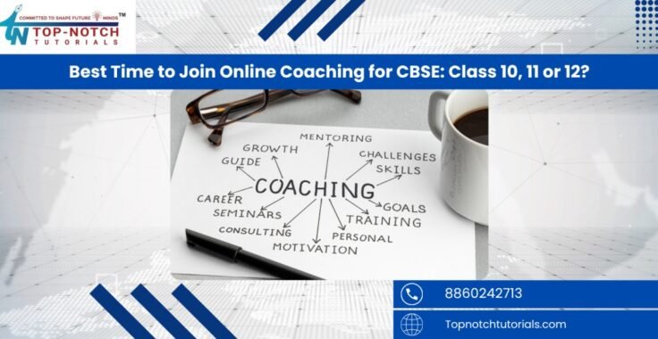 Best Time to Join Online Coaching for CBSE: Class 10, 11 or 12?