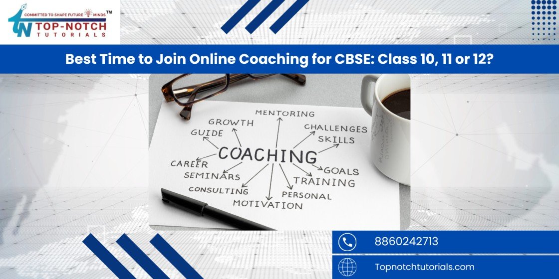 Best Time to Join Online Coaching for CBSE Class 10, 11 or 12