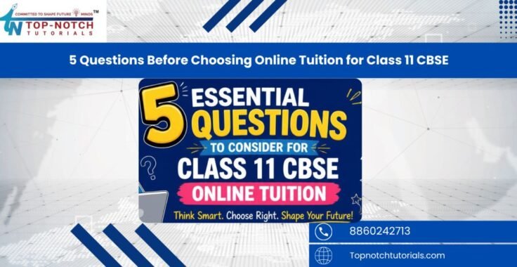 5 Questions Before Choosing Online Tuition for Class 11 CBSE