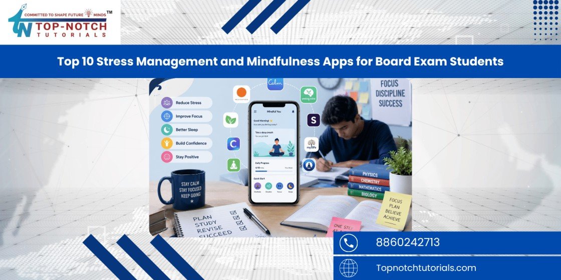 Top 10 Stress Management and Mindfulness Apps for Board Exam Students
