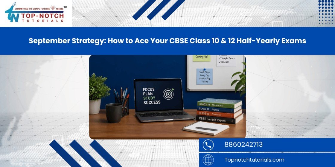 September Strategy: How to Ace Your CBSE Class 10 & 12 Half-Yearly ExamsStrategy How to Ace Your CBSE Class 10 & 12 Half-Yearly Exams