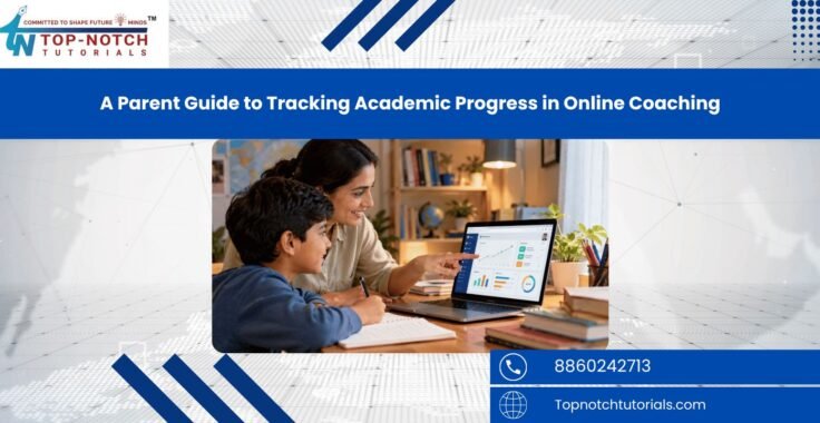 A Parent Guide to Tracking Academic Progress in Online Coaching